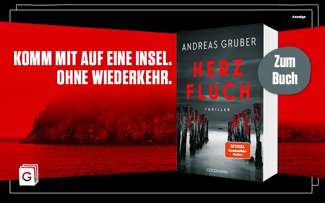 Werbeteaser: Im Hintergrund ist in schwarz und rot eine Insel zu sehen. Links steht: "Komm mit auf eine Insel. Ohne Wiederkehr." Rechts ist der Thriller "Herzfluch" von Andreas Gruber aus dem Goldmann Verlag zu sehen. Der Link führt zur Detailseite des Buches mit Bestellmöglichkeit