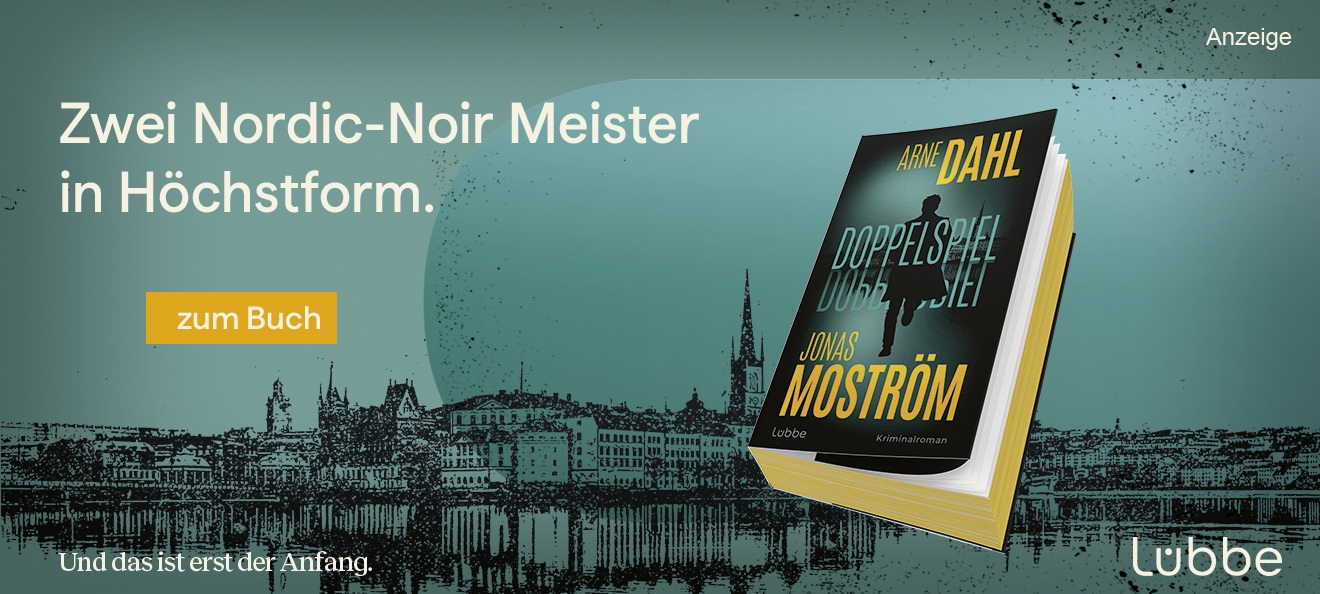 Werbebanner: Der Hintergrund ist türkis und zeigt in schwarzer Farbe eine Illustration einer Stadt, die sich im Wasser spiegelt. Links steht: "Zwei Nordic-Noir Meister in Höchstform." Rechts ist der Kriminalroman von Arne Dahl und Jonas Moström "Doppelspiel" aus dem Lübbe Verlag abgebildet. Der Link führt zur Detailseite des Buches mit Bestellmöglichkeit.