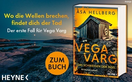 Werbeteaser: Der Hintergrund zeigt eine Landschaftsfotografie in der Dämmerung mit Felsen und Wasser. Links steht: "Wo die Wellen brechen, findet dich der Tod." und darunter: "Der erste Fall für Vega Varg". Rechts ist der Kriminalroman "Vega Varg - Das Schweigen der Insel" von Asa Hellberg aus dem Heyne Verlag abgebildet. Der Link führt zur Detailseite des Buches mit Bestellmöglichkeit