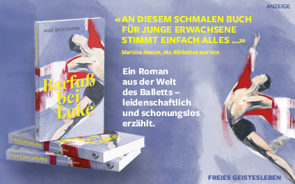 Werbeteaser: Der Hintergrund zeigt das Gemälde, welches auch auf dem Buchcover abgebildet ist. Vor einem Hintergrund in lila ist ein Tänzer mit freiem Oberkörper im Sprung zu sehen. In der Mitte steht: "Ein Roman aus der Welt des Balletts - leidenschaftlich und schonungslos erzählt." Links ist das Buch von Anne Brockmann "Barfuß bei Luke" aus dem Verlag Freies Geistesleben abgebildet. Der Link führt zur Detailseite des Romans mit Bestellmöglichkeit.