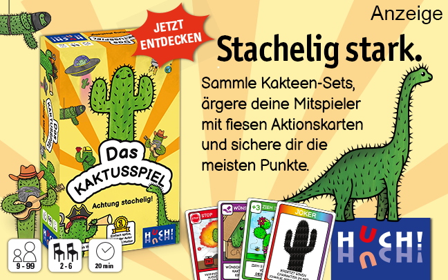 Werbeteaser: Der Hintergrund besteht aus strahlenförmigen dunkel- und hellgelben Streifen. Rechts sind 4 Spielkarten abgebildet. Darüber steht: "Stachelig stark. Sammle Kakteen-Sets, ärgere deine Mitspieler mit fiesen Aktionskarten und sichere dir die meisten Punkte." Rechts daneben ist ein grüner Dinosaurier mit Stacheln abgebildet. Links ist "Das Kakutusspiel" von Huch! abgebildet. Das Spiel ist für 2-6 Personen im Alter von 9-99 Jahren und dauert ca. 20 Minuten. Der Link führt zur Detailseite des Spiels 